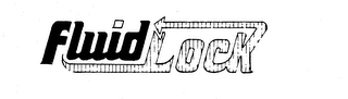 FLUID LOCK