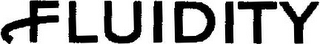 FLUIDITY