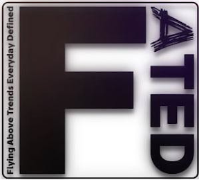 FLYING ABOVE TRENDS EVERYDAY DEFINED FATED logo