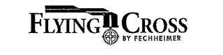 FLYING CROSS BY FECHHEIMER logo