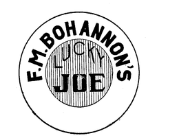 F.M. BOHANNON'S LUCKY JOE