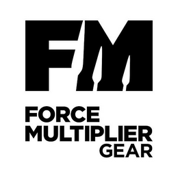 FM FORCE MULTIPLIER GEAR