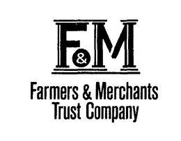 F&M LOGO AND FARMERS & MERCHANTS TRUST COMPANY logo
