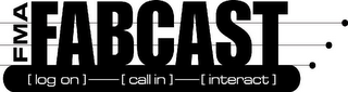 FMA FABCAST LOG ON CALL IN INTERACT logo