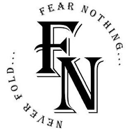 FN FEAR NOTHING... NEVER FOLD... logo