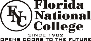 FNC FLORIDA NATIONAL COLLEGE SINCE 1982 OPENS DOORS TO THE FUTURE logo