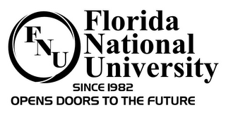 FNU FLORIDA NATIONAL UNIVERSITY SINCE 1982 OPENS DOORS TO THE FUTURE logo