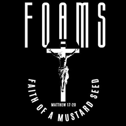 FOAMS MATTHEW 17:20 FAITH OF A MUSTARD SEED logo