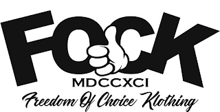 FOCK MDCCXCI FREEDOM OF CHOICE KLOTHING logo