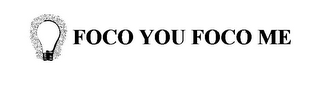 FOCO YOU FOCO ME logo