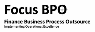 FOCUS BPO FINANCE BUSINESS PROCESS OUTSOURCE IMPLEMENTING OPERATIONAL EXCELLENCE logo