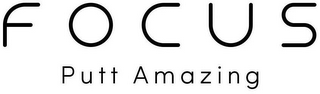 FOCUS PUTT AMAZING logo