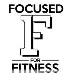 FOCUSED F FOR FITNESS logo