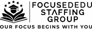 FOCUSEDEDU STAFFING GROUP OUR FOCUS BEGINS WITH YOU logo