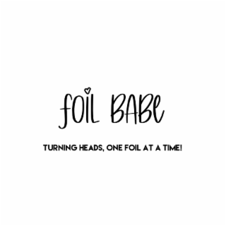 FOIL BABE TURNING HEADS, ONE FOIL AT A TIME! logo