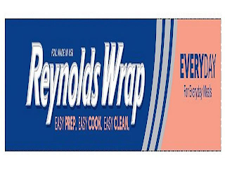 FOIL MADE IN USA REYNOLDS WRAP EASY PREP. EASY COOK. EASY CLEAN. EVERYDAY FOR EVERYDAY MEALS logo