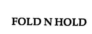 FOLD N HOLD
