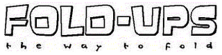 FOLD-UPS THE WAY TO FOLD logo