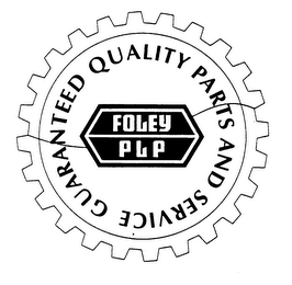 FOLEY PLP GUARANTEED QUALITY PARTS AND SERVICE logo