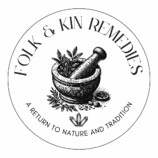 FOLK & KIN REMEDIES A RETURN TO NATURE AND TRADITION logo