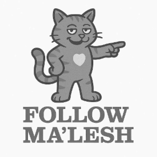 FOLLOW MA'LESH