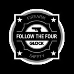 FOLLOW THE FOUR GLOCK FIREARM SAFETY logo