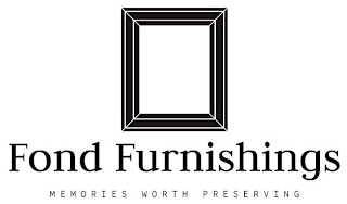 FOND FURNISHINGS MEMORIES WORTH PRESERVING logo