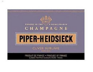 FONDEE EN 1785 A RIEMS FRANCE CHAMPAGNE PIPER-HEIDSIECK CUVEE SUBLIME DEMI-SEC PRODUIT DE FRANCE PRODUCE OF FRANCE ELABORE PAR PIPER-HEIDSIECK A RIEMS FRANCE logo