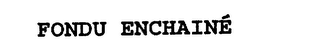 FONDU ENCHAINE logo