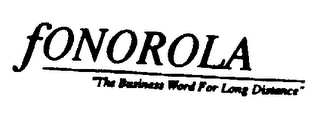 FONOROLA "THE BUSINESS WORD FOR LONG DISTANCE" logo