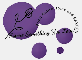 FOOD ASPIRE HOME AND GARDEN ASPIRE SOMETHING YOU LOVE logo