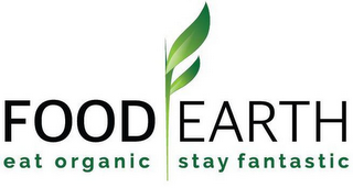 FOOD EARTH EAT ORGANIC STAY FANTASTIC logo
