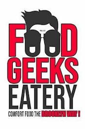 FOOD GEEKS EATERY COMFORT FOOD THE BROOKLYN WAY logo