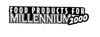 FOOD PRODUCTS FOR MILLENNIUM 2000 logo