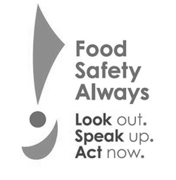FOOD SAFETY ALWAYS LOOK OUT. SPEAK UP. ACT NOW. logo