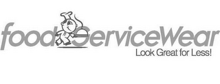 FOOD SERVICEWEAR LOOK GREAT FOR LESS! logo