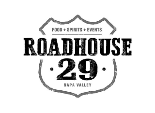 FOOD + SPIRITS + EVENTS ROADHOUSE · 29 · NAPA VALLEY logo