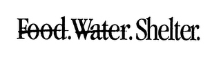 FOOD. WATER. SHELTER. logo