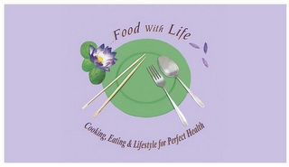 FOOD WITH LIFE COOKING, EATING AND LIFESTYLE FOR PERFECT HEALTH logo
