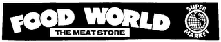 FOOD WORLD SUPER MARKET THE MEAT STORE logo