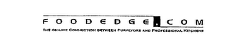 FOODEDGE.COM THE ON-LINE CONNECTION BETWEEN PURVEYORS AND PROFESSIONAL KITCHENS logo