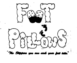 FOOT PILLOWS "THE SLIPPERS YOU CAN SINK YOUR FEET INTO." logo