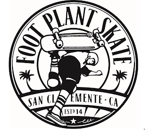 FOOT PLANT SKATE SAN CLEMENTE CA ESTD 14 logo