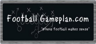 FOOTBALL GAMEPLAN.COM "WHERE FOOTBALL MAKES SENSE" logo