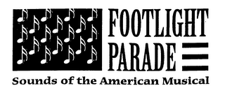 FOOTLIGHT PARADE SOUNDS OF THE AMERICAN MUSICAL logo