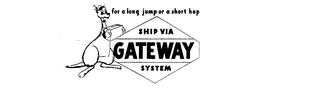 FOR A LONG JUMP OR A SHORT HOP SHIP VIA GATEWAY SYSTEM logo