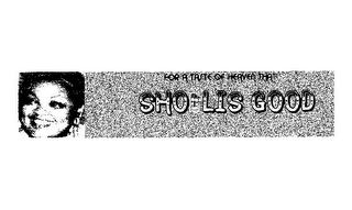 FOR A TASTE OF HEAVEN THAT SHO LIS GOOD logo