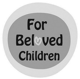 FOR BELOVED CHILDREN logo