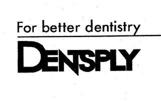 FOR BETTER DENTISTRY DENTSPLY logo