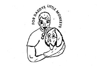 FOR DADDYS LITTLE MONKEYS logo
